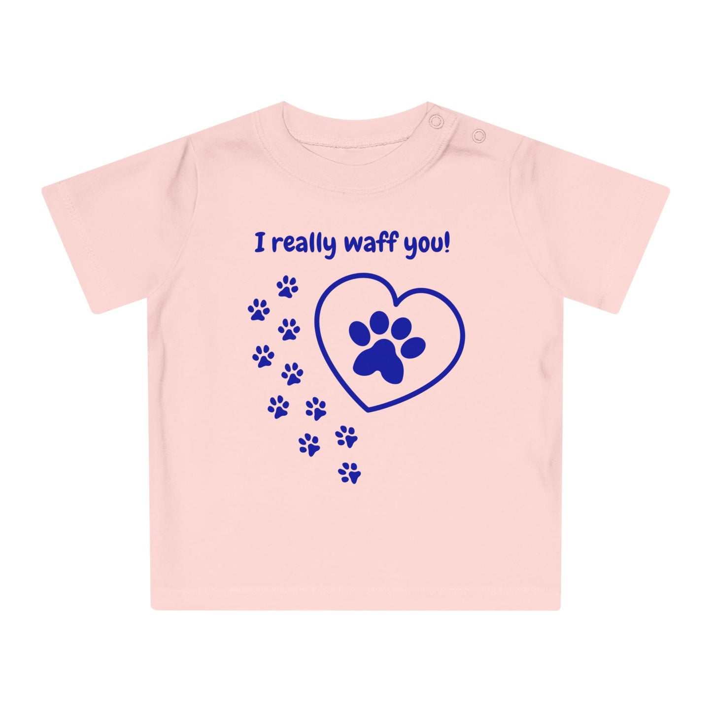 I Really Waff You Baby T-Shirt - Cute Pet Love Tee for Dog Lovers