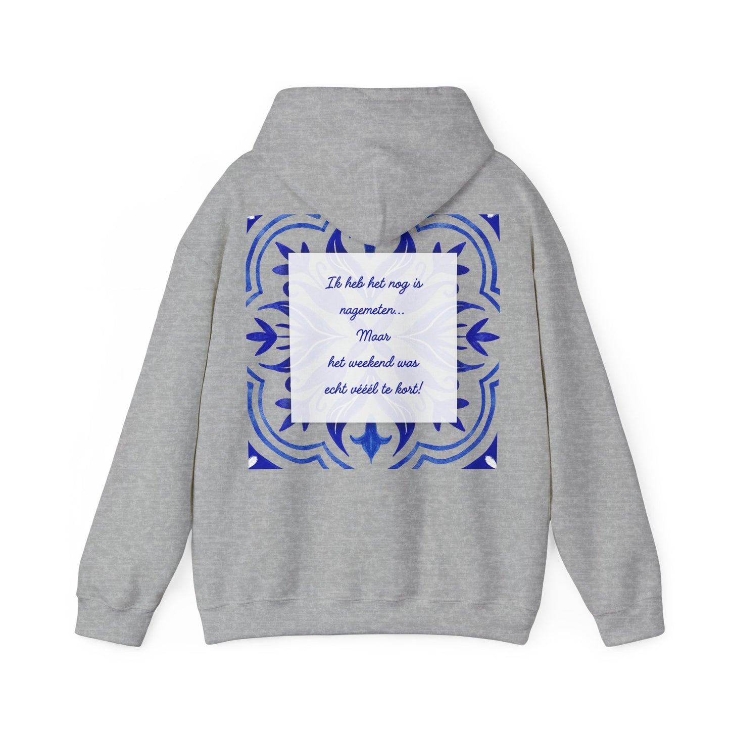 Unisex Hooded Sweatshirt - 'Het weekend was te kort'