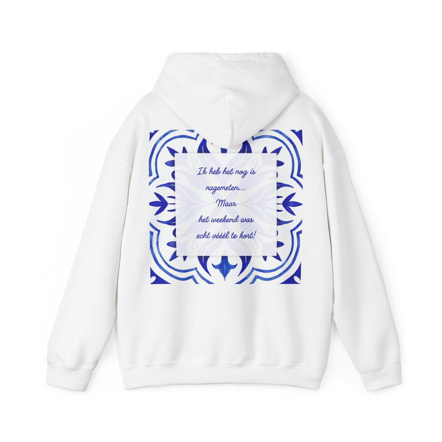 Unisex Hooded Sweatshirt - 'Het weekend was te kort'