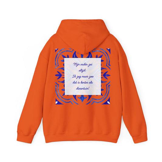 Inspirational Quote Pattern Unisex Hoodie - 'Mijn vader zegt altijd maar Zoo'